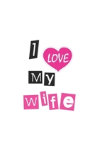 I Love My Wife 1650863519 Book Cover