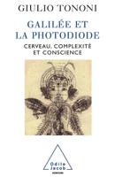 Galileo and the Photodiode / Galilée et la Photodiode: Cerveau, complexité et conscience (French Edition) 2738118445 Book Cover