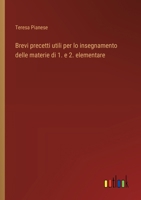 Brevi precetti utili per lo insegnamento delle materie di 1. e 2. elementare (Italian Edition) 3385082684 Book Cover