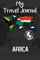 My Travel Journal Africa: Travel Diary and Planner | Journal, Notebook, Book, Journey, Bullet Journal | Writing Logbook | 120 Pages 6x9 | Gift For Backpacker 1678952443 Book Cover