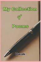 My Collection Of Poems B0CSG7YC8F Book Cover