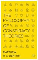 The Philosophy of Conspiracy Theories 1137363150 Book Cover