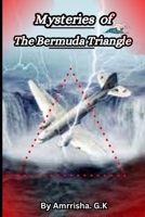 "Mysteries of the Bermuda Triangle": "From Ancient Legends to Modern Discoveries, Exploring the Truth Behind the Bermuda Triangle's Legendary Tales" B0CCCVRSY7 Book Cover