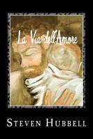 La Via dell'Amore: The Path of Love 1470104113 Book Cover