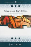 Proclaiming God's Stories: How to Preach Old Testament Historical Narrative 159166926X Book Cover