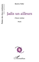 Jadis un ailleurs: L'heure métisse Motifs (Poètes Des Cinq Continents) (French Edition) 2343097828 Book Cover