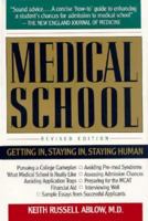 Medical School: Getting In, Staying In, Staying Human 031204349X Book Cover
