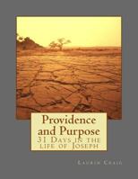 Providence and Purpose: 31 Days in the Life of Joseph 1547232811 Book Cover