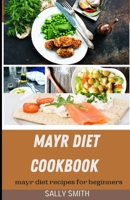 Mayr Diet Cookbook: Mayr diet recipes for beginners B09JJ7L7HZ Book Cover