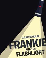 Frankie and the Flashlight 1642992542 Book Cover