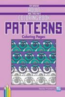 Patterns Coloring Pages: Very Important Adult Work, Totally Not a Coloring Book 1939169062 Book Cover