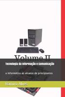 Tecnologia da Informação e Comunicação: a Informática ao alcance de principiantes 1521355568 Book Cover
