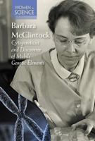Barbara McClintock, Cytogeneticist and Discoverer of Mobile Genetic Elements 1502623110 Book Cover