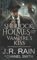 Sherlock Holmes and the Vampire's Kiss B08VCYF6ZN Book Cover