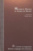Historical Dramas of Alfred De Musset 0820431435 Book Cover