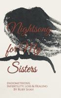 Nightsong for My Sisters: Endometriosis, Infertility, Loss and Healing B0G43SLD9T Book Cover