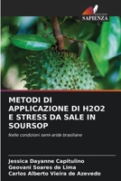 METODI DI APPLICAZIONE DI H2O2 E STRESS DA SALE IN SOURSOP: Nelle condizioni semi-aride brasiliane 6204161482 Book Cover