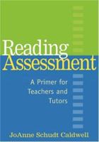 Reading Assessment: A Primer for Teachers and Tutors 1572307277 Book Cover