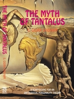 The Myth Of Tantalus: A Scaffolding For An Ontological Personality Theory 1903900433 Book Cover