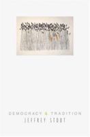 Democracy and Tradition (New Forum Books) 0691102937 Book Cover