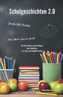 Schulgeschichten 2.0: Von Klassenfahrten und Ausflügen, dem Schulalltag, von Lehrern und Schülerstreichen - Ein Buch geht um die Welt Band 1 (German Edition) 3990512153 Book Cover