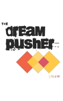 The Dream Pusher 148488177X Book Cover