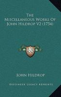 The Miscellaneous Works Of John Hildrop V2 0548842809 Book Cover