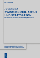 Zwischen Chiliasmus Und Staatsrason: Religioser Wandel Unter Den Safaviden 3110529653 Book Cover