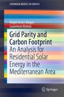 Grid Parity and Carbon Footprint: An Analysis for Residential Solar Energy in the Mediterranean Area 3030060632 Book Cover