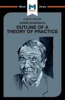 An Analysis of Pierre Bourdieu's Outline of a Theory of Practice 1912284626 Book Cover
