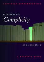 Iain Banks's Complicity: A Reader's Guide (Continuum Contemporaries) 0826452477 Book Cover