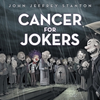 Cancer for Jokers 1483495701 Book Cover