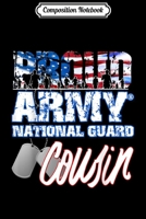 Composition Notebook: Proud Patriotic Army National Guard Cousin USA Flag Journal/Notebook Blank Lined Ruled 6x9 100 Pages 1698866054 Book Cover