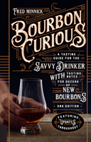 Bourbon Curious: A Simple Tasting Guide for the Savvy Drinker 0760347409 Book Cover