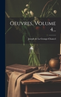 Oeuvres, Volume 4... 1022641646 Book Cover