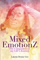 Mixed Emotionz: The Uniqueness of my Life's Journey B09BGN8RPG Book Cover