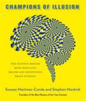 Champions of Illusion: The Science Behind Mind-Boggling Images and Mystifying Brain Puzzles 0374120404 Book Cover