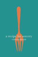 A Recipe for Sorcery 1911570196 Book Cover