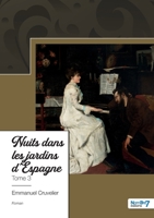 Trilogie musicale et sentimentale - Tome 3: Nuits dans les jardins d'Espagne 2383515779 Book Cover