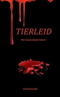 Tierleid: Wer kann damit leben? 3752895535 Book Cover