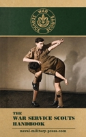 The War Service Scouts Handbook 1474541992 Book Cover