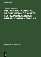 Die Worterkennung in Einem Dialogsystem Fur Kontinuierlich Gesprochene Sprache 348430264X Book Cover