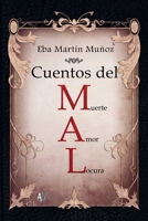 Cuentos del MAL: muerte, amor y locura (Spanish Edition) B0DXCVXGHP Book Cover