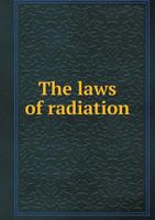 The Laws of Radiation 5518993633 Book Cover