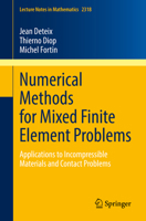 Numerical Methods for Mixed Finite Element Problems: Applications to Incompressible Materials and Contact Problems 3031126157 Book Cover