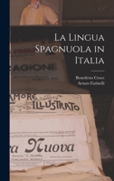 La Lingua Spagnuola in Italia B0BRBZ62SS Book Cover