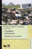 Ciudades Mexicanas: Desafios en Concierto 6071608171 Book Cover