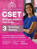 CSET Multiple Subject Test Prep: 3 Practice Exams and Study Guide for California Teachers: [2nd Edition] 1637753020 Book Cover