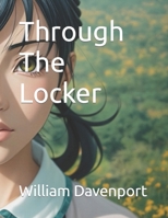 Through The Locker B0CKTFLZ5R Book Cover