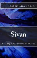 Sivan: M-Gang Chronicles: Book Two 098578332X Book Cover